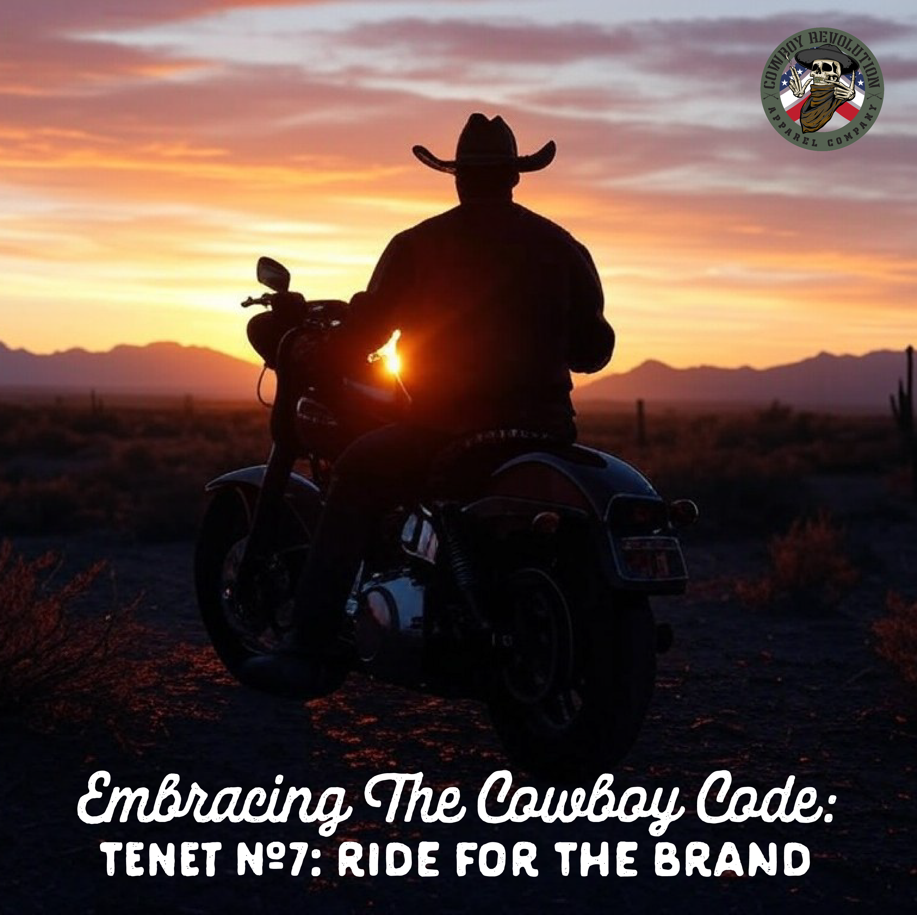 Cowboy Code Tenet #7: Ride For The Brand