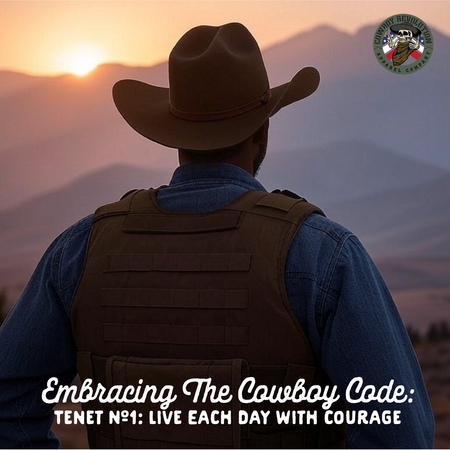 Cowboy Code Tenet #1: Live Each Day With Courage