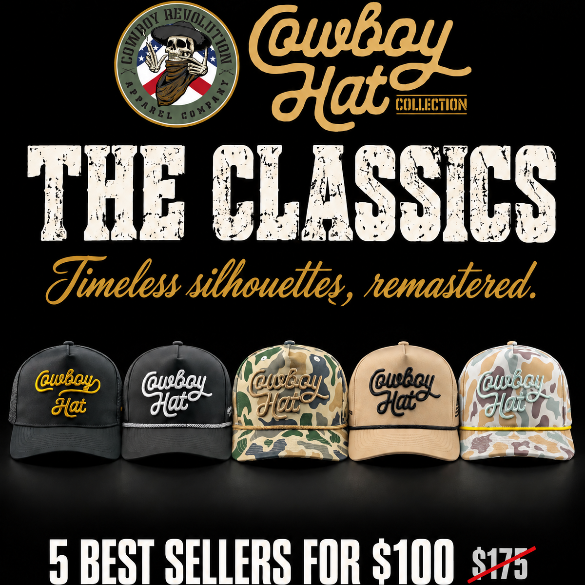 Promotional graphic for Cowboy Hat Collection featuring five classic trucker hats on a black background with large text reading 'THE CLASSICS' and '5 BEST SELLERS FOR $100 $175'. The hats are shown in black, dark gray, camouflage, tan, and light gray camouflage, each with 'Cowboy Hat' branding in script.